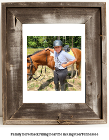 family horseback riding near me in Kingston, Tennessee